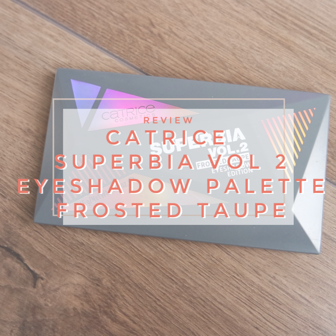 catrice superbia vol. 2 cool toned frosted taupe eyeshadow palette edition review swatch
